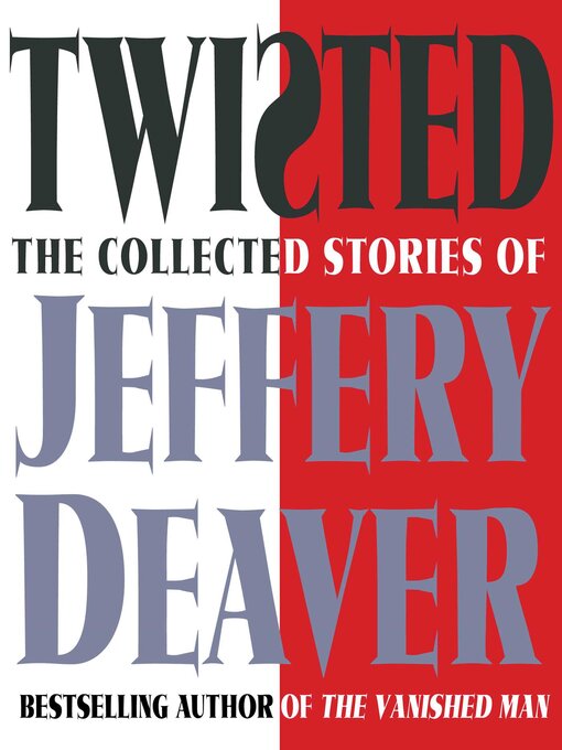 Title details for Twisted by Jeffery Deaver - Wait list